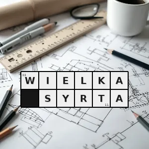 Hasło krzyżówkowe zatoka morza śródziemnego u wybrzeży libii - wielka syrta – rozwiązanie, synonimy, podpowiedzi i definicje krzyżówkowe